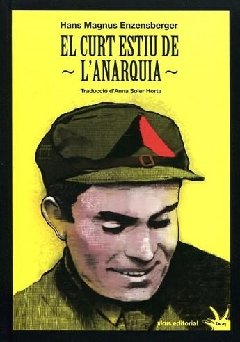 EL CURT ESTIU DE L'ANARQUIA | 9788492559596 | ENZENSBERGER,HANS MAGNUS | Llibreria Geli - Llibreria Online de Girona - Comprar llibres en català i castellà