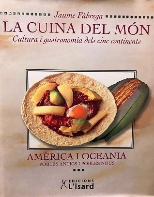 LA CUINA DEL MON-3.AMERICA I OCEANIA | 9788489931350 | FABREGA,JAUME | Llibreria Geli - Llibreria Online de Girona - Comprar llibres en català i castellà