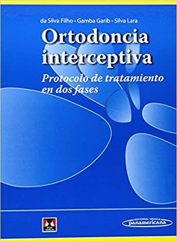 ORTODONCIA INTERCEPTIVA.PROTOCOLO DE TRATAMIENTO EN DOS FASES | 9789500605588 | SILVA FILHO | Llibreria Geli - Llibreria Online de Girona - Comprar llibres en català i castellà