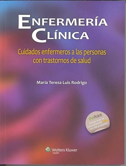 ENFERMERÍA CLÍNICA.CUIDADOS ENFERMEROS A LAS PERSONAS CON TRASTORNOS DE SALUD | 9788415840640 | LUIS RODRIGO,MARÍA TERESA | Llibreria Geli - Llibreria Online de Girona - Comprar llibres en català i castellà