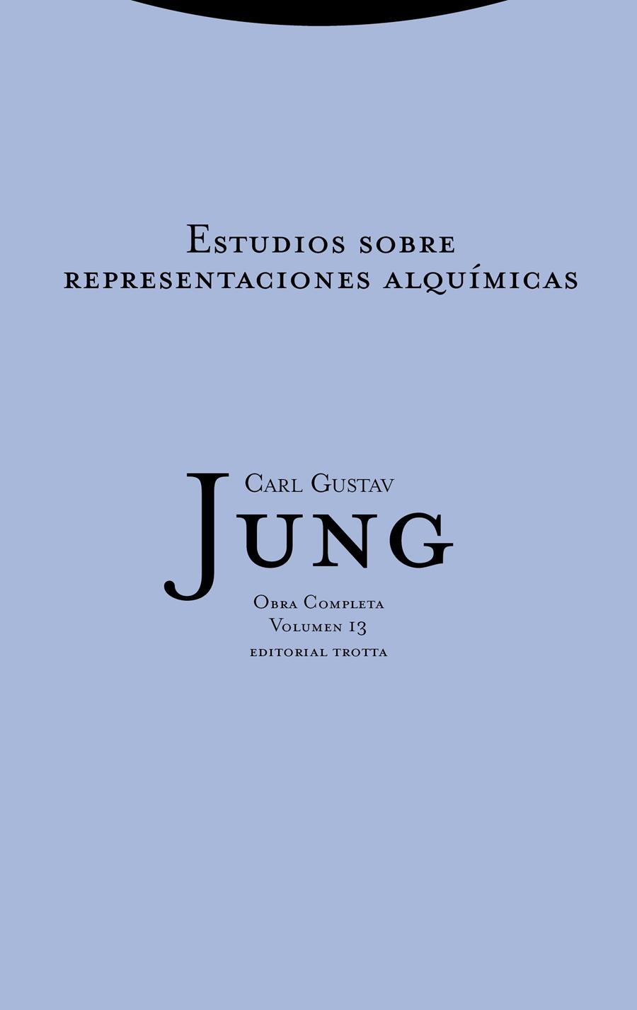 ESTUDIOS SOBRE REPRESENTACIONES ALQUÍMICAS (OBRA COMPLETA 13) | 9788498795608 | JUNG,CARL GUSTAV | Llibreria Geli - Llibreria Online de Girona - Comprar llibres en català i castellà