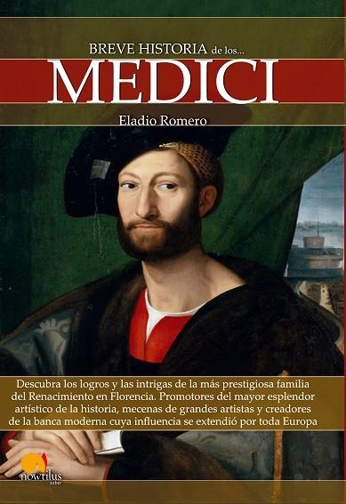 BREVE HISTORIA DE LOS MEDICI | 9788499676746 | ROMERO,ELADIO | Llibreria Geli - Llibreria Online de Girona - Comprar llibres en català i castellà