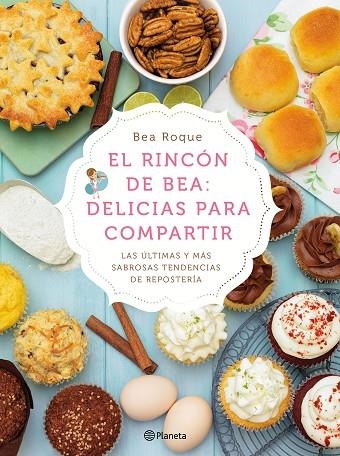 EL RINCÓN DE BEA: DELICIAS PARA COMPARTIR | 9788408138181 | ROQUE,BEA | Llibreria Geli - Llibreria Online de Girona - Comprar llibres en català i castellà