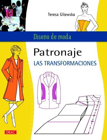 PATRONAJE.LAS TRANSFORMACIONES | 9788498742558 | GILEWSKA,TERESA | Llibreria Geli - Llibreria Online de Girona - Comprar llibres en català i castellà