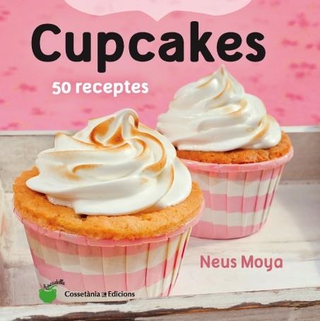 CUPCAKES.50 RECEPTES | 9788490343098 | MOYA,NEUS | Llibreria Geli - Llibreria Online de Girona - Comprar llibres en català i castellà