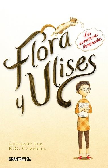 FLORA Y ULISES.LAS AVENTURAS ILUMINADAS | 9788494258268 | DICAMILLO,KATE | Libreria Geli - Librería Online de Girona - Comprar libros en catalán y castellano