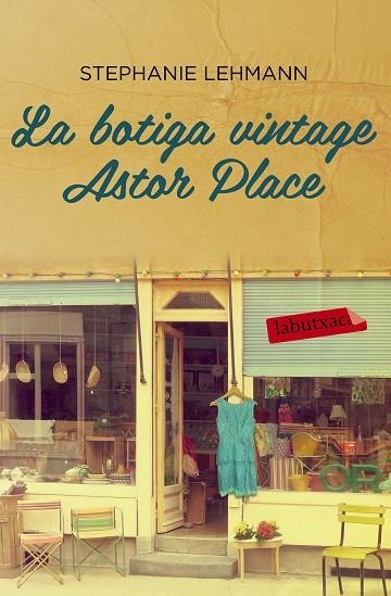 LA BOTIGA VINTAGE ASTOR PLACE | 9788416334018 | LEHMANN,STEPHANIE | Llibreria Geli - Llibreria Online de Girona - Comprar llibres en català i castellà