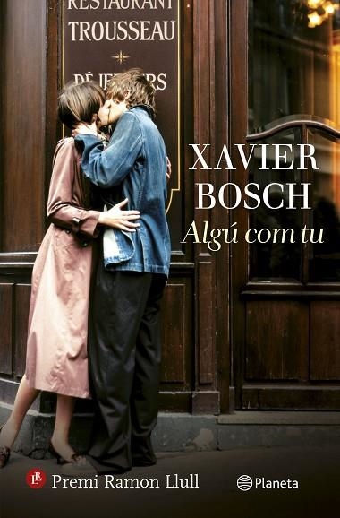 ALGÚ COM TU(PREMI RAMON LLULL 2015) | 9788497082761 | BOSCH,XAVIER | Llibreria Geli - Llibreria Online de Girona - Comprar llibres en català i castellà