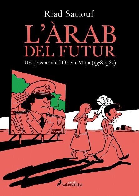 L'ÀRAB DEL FUTUR-1.UNA JOVENTUT A L'ORIENT MITJÀ(1978-1984) | 9788416310050 | SATTOUF,RIAD | Llibreria Geli - Llibreria Online de Girona - Comprar llibres en català i castellà