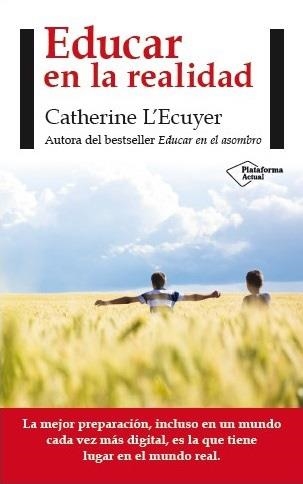 EDUCAR EN LA REALIDAD | 9788416256563 | L'ECUYER,CATHERINE | Llibreria Geli - Llibreria Online de Girona - Comprar llibres en català i castellà