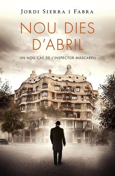 NOU DIES D'ABRIL (INSPECTOR MASCARELL 6) | 9788415961369 | SIERRA I FABRA,JORDI | Llibreria Geli - Llibreria Online de Girona - Comprar llibres en català i castellà