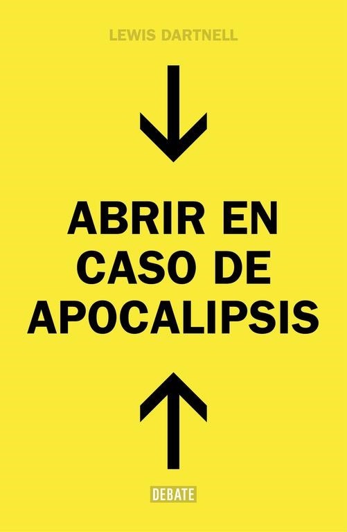 ABRIR EN CASO DE APOCALIPSIS | 9788499924724 | DARTNELL,LEWIS | Llibreria Geli - Llibreria Online de Girona - Comprar llibres en català i castellà