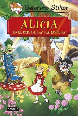 GERONIMO STILTON.ALICIA EN EL PAÍS DE LAS MARAVILLAS | 9788408136873 | GERONIMO STILTON | Llibreria Geli - Llibreria Online de Girona - Comprar llibres en català i castellà