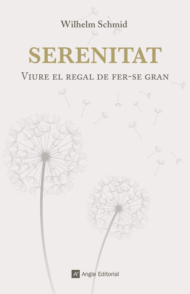 SERENITAT.VIURE EL REGAL DE FER-SE GRAN | 9788416139422 | SCHMID,WILHELM | Llibreria Geli - Llibreria Online de Girona - Comprar llibres en català i castellà