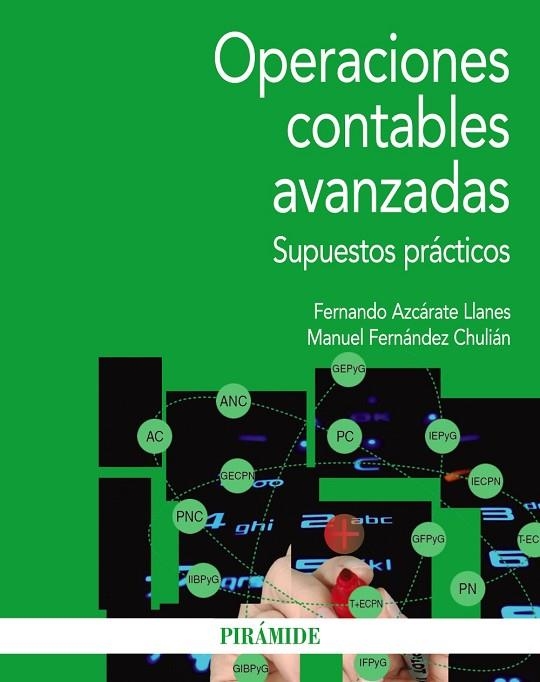 OPERACIONES CONTABLES AVANZADAS.SUPUESTOS PRÁCTICOS | 9788436833119 | AZCÁRATE LLANES,FERNANDO/FERNÁNDEZ CHULIÁN,MANUEL | Llibreria Geli - Llibreria Online de Girona - Comprar llibres en català i castellà