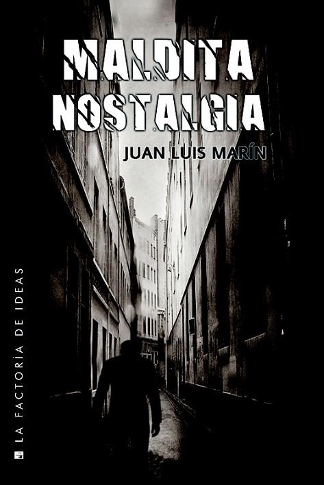 MALDITA NOSTALGIA | 9788490187029 | MARÍN,JUAN LUIS | Llibreria Geli - Llibreria Online de Girona - Comprar llibres en català i castellà