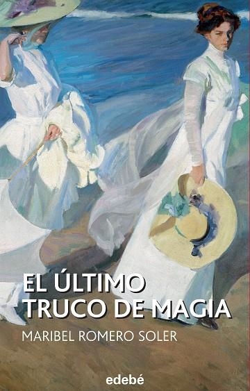 EL ÚLTIMO TRUCO DE MAGIA | 9788468316116 | ROMERO SOLER,Mª ISABEL | Llibreria Geli - Llibreria Online de Girona - Comprar llibres en català i castellà