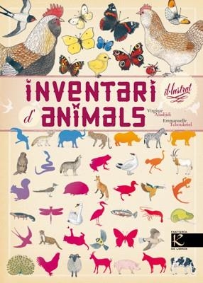 INVENTARI IL-LUSTRAT D' ANIMALS | 9788415250791 | ALADJIDI,VIRGINIE/TCHOUKRIEL,EMMANUELLE | Llibreria Geli - Llibreria Online de Girona - Comprar llibres en català i castellà