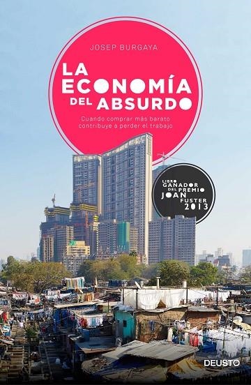 LA ECONOMÍA DEL ABSURDO | 9788423420704 | BURGAYA RIERA,JOSEP | Llibreria Geli - Llibreria Online de Girona - Comprar llibres en català i castellà