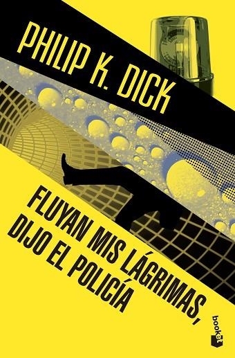 FLUYAN MIS LÁGRIMAS, DIJO EL POLICÍA | 9788445002384 | DICK,PHILIP K. | Llibreria Geli - Llibreria Online de Girona - Comprar llibres en català i castellà