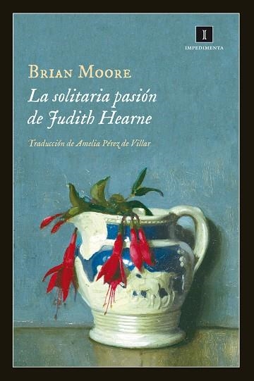 LA SOLITARIA PASIÓN DE JUDITH HEARNE | 9788415979357 | MOORE,BRIAN | Llibreria Geli - Llibreria Online de Girona - Comprar llibres en català i castellà