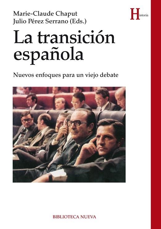 LA TRANSICION ESPAÑOLA | 9788416170104 | CHAPUT,MARIE-CLAUDE/PEREZ,JULIO | Llibreria Geli - Llibreria Online de Girona - Comprar llibres en català i castellà