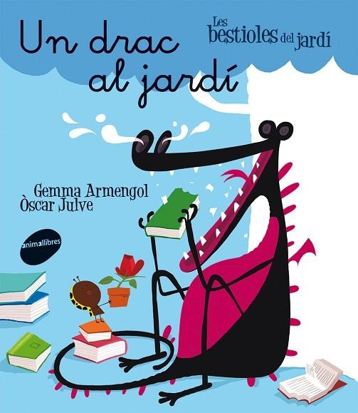 UN DRAC AL JARDÍ | 9788415975458 | ARMENGOL,GEMMA/JULVE,OSCAR | Llibreria Geli - Llibreria Online de Girona - Comprar llibres en català i castellà