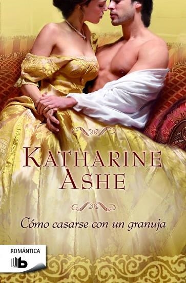 CÓMO CASARSE CON UN GRANUJA | 9788490700426 | ASHE,KATHARINE | Llibreria Geli - Llibreria Online de Girona - Comprar llibres en català i castellà