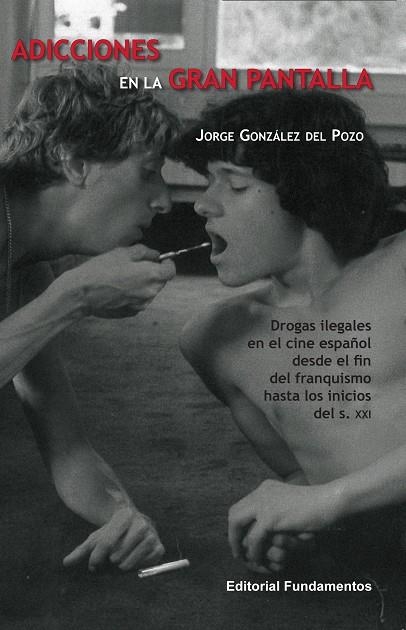 ADICCIONES EN LA GRAN PANTALLA | 9788424513047 | GONZÁLEZ DEL POZO,JORGE | Libreria Geli - Librería Online de Girona - Comprar libros en catalán y castellano