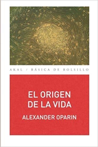 EL ORIGEN DE LA VIDA | 9788446041726 | OPARIN, ALEXANDER | Llibreria Geli - Llibreria Online de Girona - Comprar llibres en català i castellà