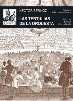 LAS TERTULIAS DE LA ORQUESTA | 9788446041597 | BERLIOZ,HECTOR | Llibreria Geli - Llibreria Online de Girona - Comprar llibres en català i castellà