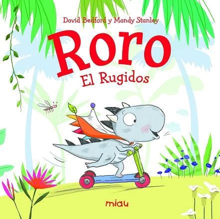 RORO EL RUGIDITOS | 9788416082834 | BEDFORD,DAVID/STANLEY,MANDY | Llibreria Geli - Llibreria Online de Girona - Comprar llibres en català i castellà