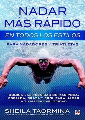 NADAR MÁS RÁPIDO EN TODOS LOS ESTILOS | 9788479029845 | TAORMINA,SHEILA | Llibreria Geli - Llibreria Online de Girona - Comprar llibres en català i castellà