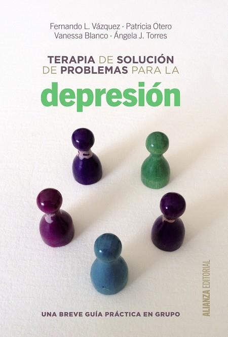 TERAPIA DE SOLUCIÓN DE PROBLEMAS PARA LA DEPRESIÓN | 9788420698717 | VÁZQUEZ,F.L./OTERO,PATRICIA/BLANCO,VANESSA/TORRES,ÁNGELA J. | Llibreria Geli - Llibreria Online de Girona - Comprar llibres en català i castellà