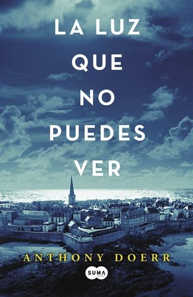 LA LUZ QUE NO PUEDES VER | 9788483657614 | DOERR,ANTHONY | Libreria Geli - Librería Online de Girona - Comprar libros en catalán y castellano