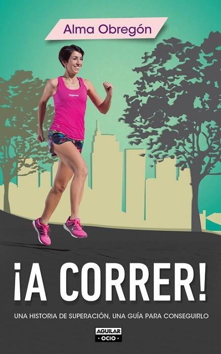 A CORRER | 9788403514768 | OBREGON,ALMA | Libreria Geli - Librería Online de Girona - Comprar libros en catalán y castellano