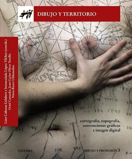 DIBUJO Y TERRITORIO.CARTOGRAFÍA,TOPOGRAFÍA,CONVENCIONES GRÁFICAS E IMAGEN DIGITAL | 9788437633855 | CABEZAS GELABERT,LINO/LÓPEZ VÍLCHEZ,INMACULADA | Libreria Geli - Librería Online de Girona - Comprar libros en catalán y castellano