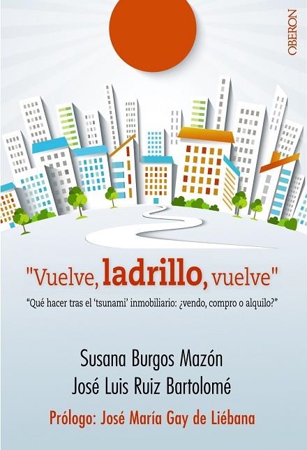 VUELVE LADRILLO,VUELVE | 9788441536845 | BURGOS MAZÓN,SUSANA/RUIZ BARTOLOMÉ,JOSÉ LUIS | Llibreria Geli - Llibreria Online de Girona - Comprar llibres en català i castellà