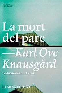 LA MORT DEL PARE(LA MEVA LLUITA-1) | 9788494348112 | KNAUSGARD,KARL OVE | Llibreria Geli - Llibreria Online de Girona - Comprar llibres en català i castellà