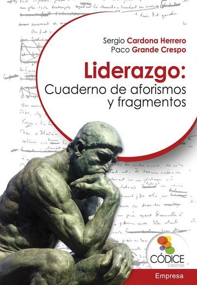 LIDERAZGO.CUADERNO DE AFORISMOS Y FRAGMENTOS | 9788494118739 | CARDONA HERRERO,SERGIO/GRANDE CRESPO,PACO | Llibreria Geli - Llibreria Online de Girona - Comprar llibres en català i castellà