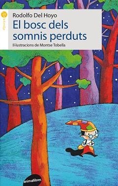 EL BOSC DELS SOMNIS PERDUTS | 9788415975366 | DEL HOYO,RODOLFO | Libreria Geli - Librería Online de Girona - Comprar libros en catalán y castellano