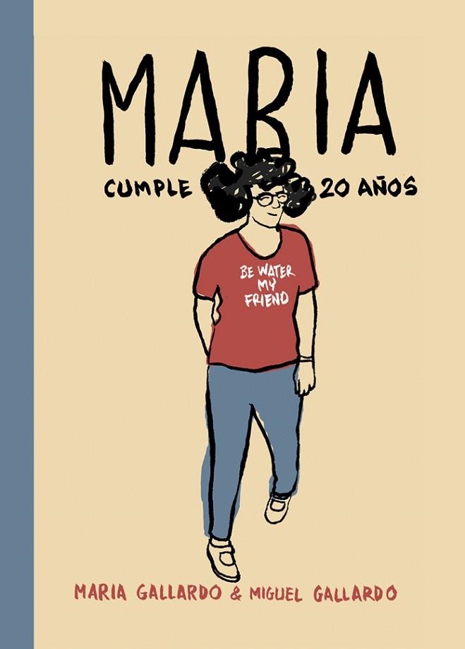 MARÍA CUMPLE 20 AÑOS | 9788415685937 | GALLARDO,MIGUEL | Llibreria Geli - Llibreria Online de Girona - Comprar llibres en català i castellà