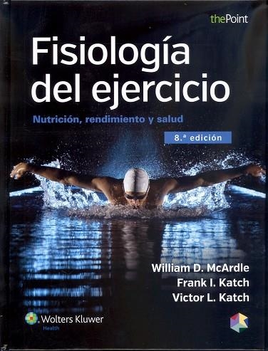 FISIOLOGÍA DEL EJERCICIO.NUTRICIÓN,RENDIMIENTO Y SALUD(8ªEDICIO.2015) | 9788416004706 | MCARDLE,WILLIAM D./KATCH,FRANK I./KATCH,VICTOR L. | Llibreria Geli - Llibreria Online de Girona - Comprar llibres en català i castellà