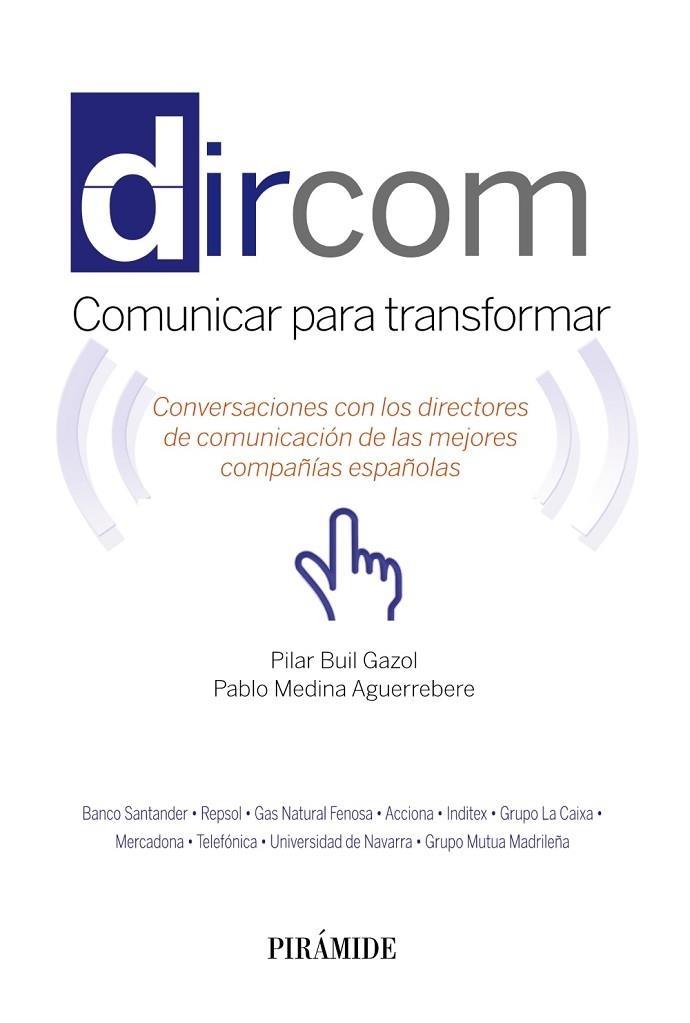 DIRCOM.COMUNICAR PARA TRANSFORMAR | 9788436833218 | BUIL GAZOL,PILAR/MEDINA AGUERREBERE,PABLO | Llibreria Geli - Llibreria Online de Girona - Comprar llibres en català i castellà