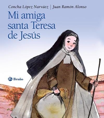 MI AMIGA SANTA TERESA DE JESÚS (TD) | 9788469603802 | LÓPEZ NARVÁEZ,CONCHA/ALONSO,JUAN RAMÓN | Llibreria Geli - Llibreria Online de Girona - Comprar llibres en català i castellà