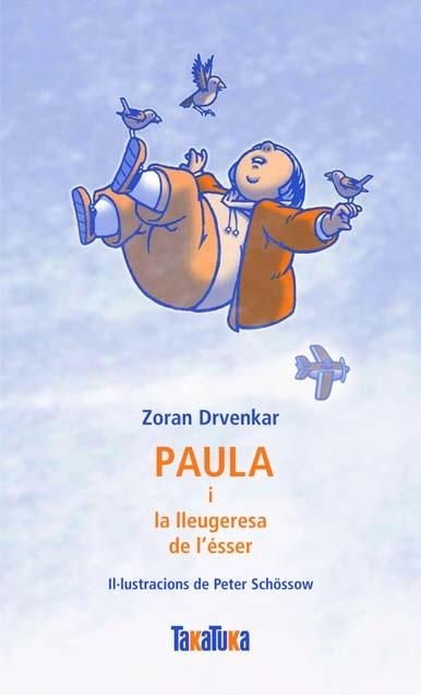 PAULA I LA LLEUGERESA DE L'ESSER | 9788492696192 | DRENKAR,ZORAN | Llibreria Geli - Llibreria Online de Girona - Comprar llibres en català i castellà