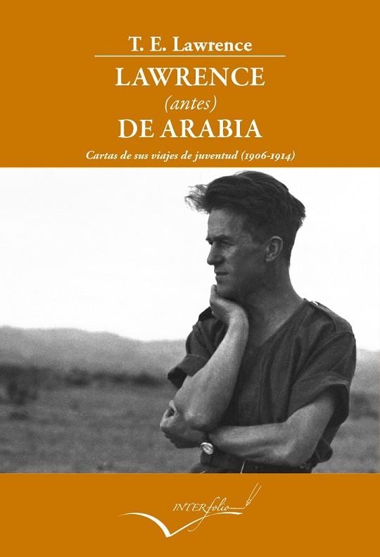 CARTAS DE SUS VIAJES DE JUVENTUD (1906-1914) | 9788494061073 | LAWRENCE,THOMAS EDWARD (LAWRENCE DE ARABIA) | Llibreria Geli - Llibreria Online de Girona - Comprar llibres en català i castellà