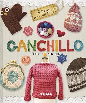 GANCHILLO.TÉCNICAS Y PROYECTOS | 9788499283265 | Libreria Geli - Librería Online de Girona - Comprar libros en catalán y castellano