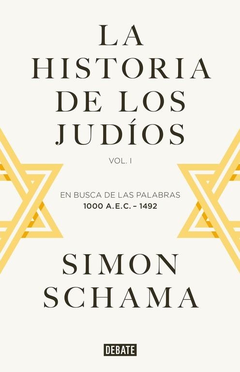 LA HISTORIA DE LOS JUDÍOS-1.EN BUSCA DE LAS PALABRAS 1000 A.E.C.-1492 | 9788499925059 | SCHAMA,SIMON | Llibreria Geli - Llibreria Online de Girona - Comprar llibres en català i castellà