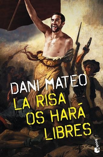 LA RISA OS HARÁ LIBRES | 9788408139201 | MATEO,DANI | Libreria Geli - Librería Online de Girona - Comprar libros en catalán y castellano